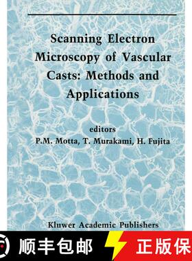 【3-4周达】Scanning Electron Microscopy of Vascular Casts: Methods and Applications [9781461365464]