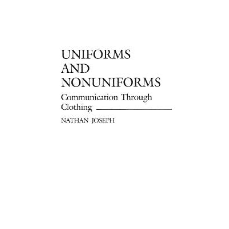 【4周达】Uniforms and Nonuniforms: Communication Through Clothing[9780313251955]