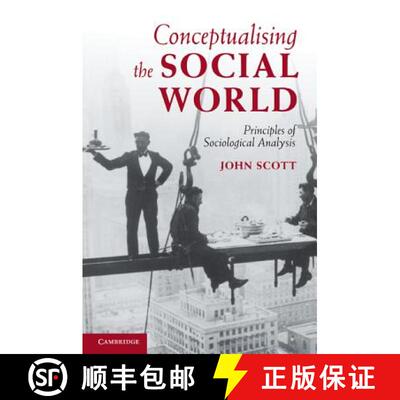 【3-4周达】精装 Conceptualising the Social World: Principles of Sociological Analysis [9780521884495]