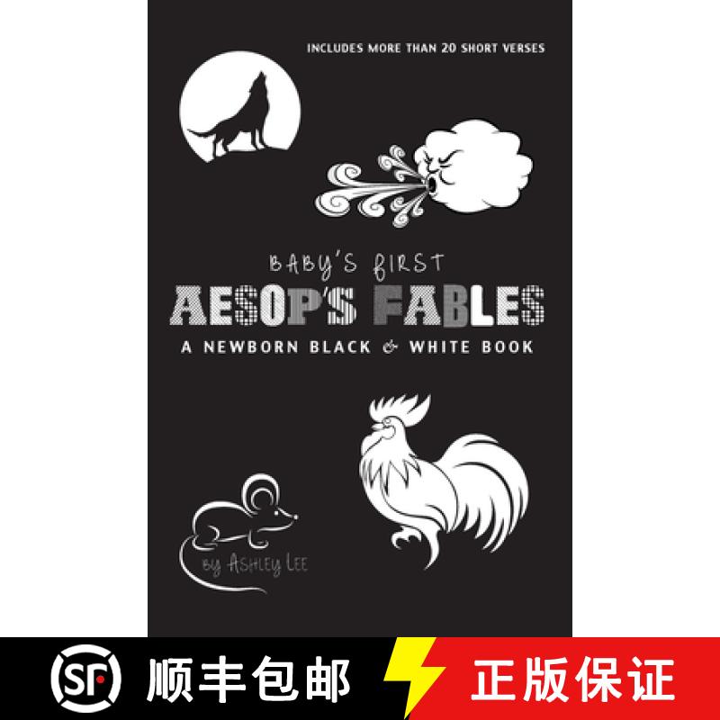 【2-3周达】Baby's First Aesop's Fables: A Newborn Black & White Book: 22 Short Verses, The Ants and t... [9781774373651]