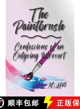 【3-4周达】The Paintbrush: Confessions of an Outgoing Introvert [9780981750088]