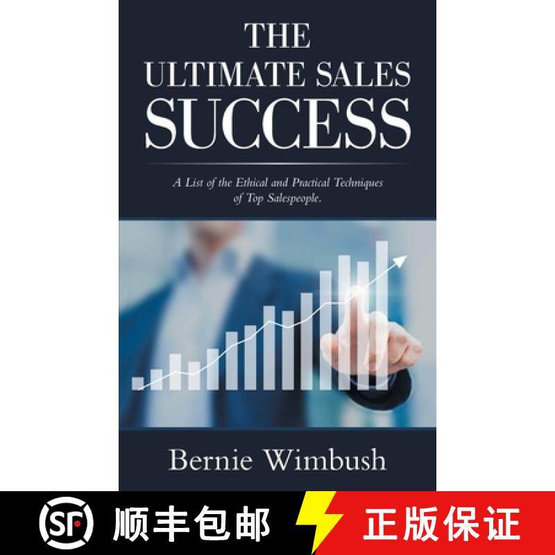 【3-4周达】The Ultimate Sales Success: A List of the Ethical and Practical Techniques of Top Salespeo... [9781982293291]