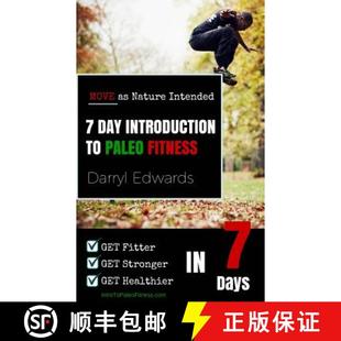 Fitness Days. Get Paleo Introduction Move... Seven Fitter 9780993329821 Healthier Day 预订 Stronger