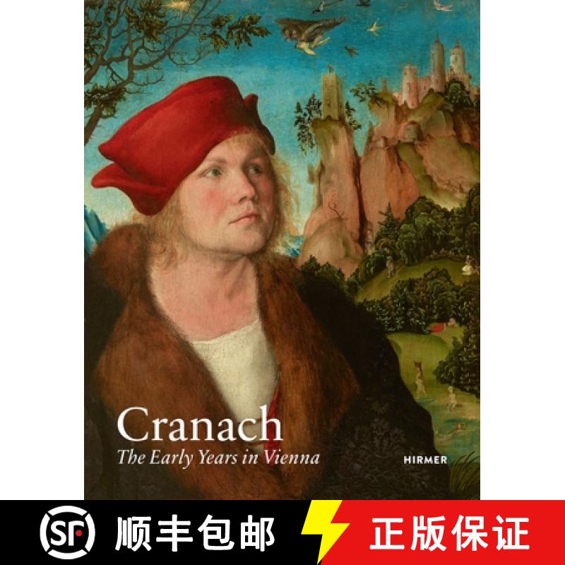 【3-4周达】Cranach: The Early Years in Vienna [9783777439266]