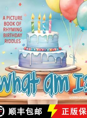 【3-4周达】What Am I? Birthday: A Picture Book of Read-Aloud, Rhyming Birthday Riddles [9798988826941]