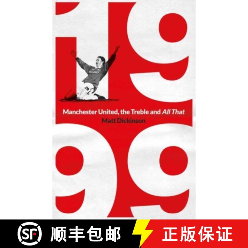 【3-4周达】1999: Manchester United, the Treble and All That [9781398503809]