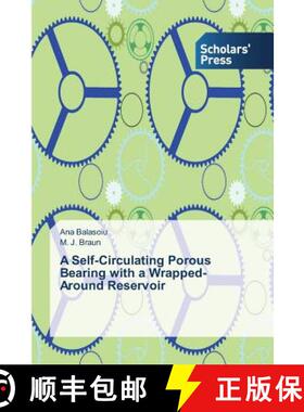预订 A Self-Circulating Porous Bearing with a Wrapped-Around Reservoir [9783639518184]
