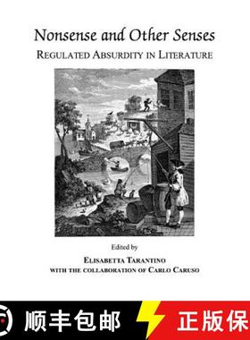 预订 Nonsense and Other Senses: Regulated Absurdity in Literature [9781443810067]