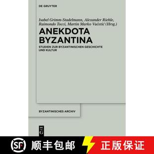 Zur Und Anekdota Studien ... 预订 Albrecht Byzantinischen Byzantina Festschrift Kultur. Geschichte 9783111068329 Für