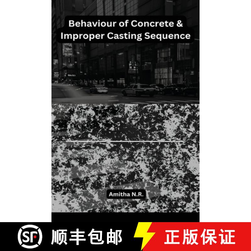 【2-3周达】Behaviour of Concrete & Improper Casting Sequence [9798889953852]