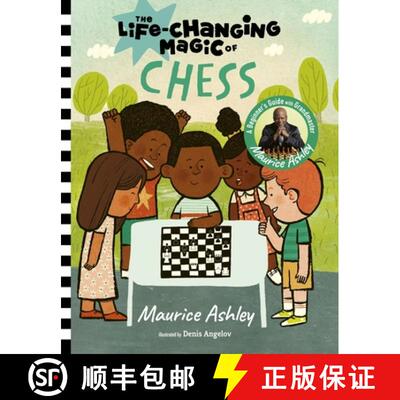 【3-4周达】The Life-Changing Magic of Chess: A Beginner's Guide with Grandmaster Maurice Ashley [9781419773396]