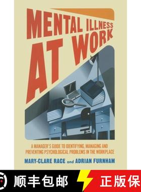 【3-4周达】Mental Illness at Work : A manager's guide to identifying, managing and preventing psychol... [9781349444786]