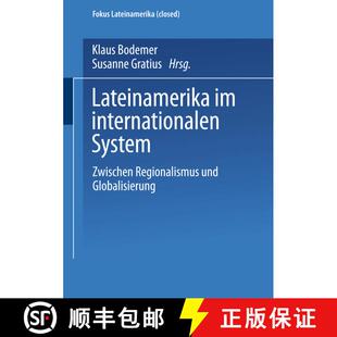 【3-4周达】Lateinamerika im internationalen System: Zwischen Regionalismus und Globalisierung [9783810040251]