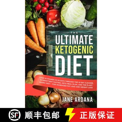 【3-4周达】Ultimate Keto Cookbook: The Ultimate Ketogenic Diet - Lose 30 Pounds in 30 Days through th... [9789814950107]