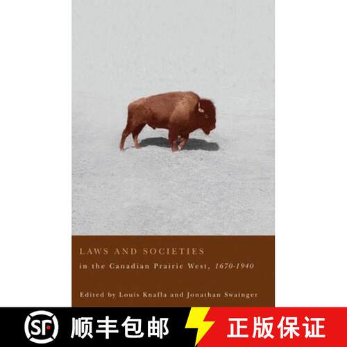 【3-4周达】Laws and Societies in the Canadian Prairie West, 1670-1940 [9780774811675]