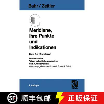 【3-4周达】Meridiane, ihre Punkte und Indikationen (3. Auflage 1991) (3. Auflage 1991) (3. Auflage 19... [9783528279509]