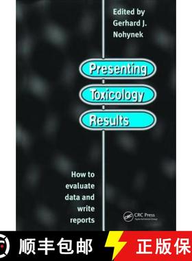 【3-4周达】Presenting Toxicology Results: How to Evaluate Data and Write Reports [9781138473638]