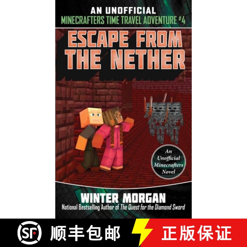 【3-4周达】Escape from the Nether: An Unofficial Minecrafters Time Travel Adventure, Book 4 [9781510741171]