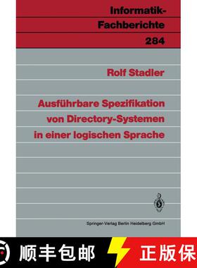 【3-4周达】Ausfeuhrbare Spezifikation Von Directory-Systemen in Einer Logischen Sprache [9783540545460]