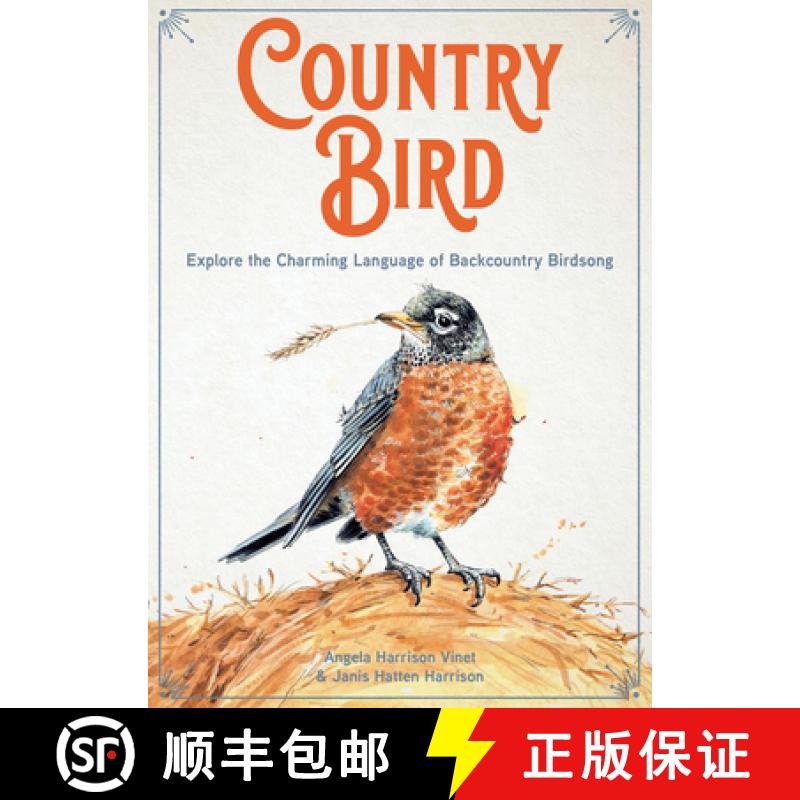 【3-4周达】Country Bird: Explore the Charming Language of Backcountry Birdsong [9780760387696]