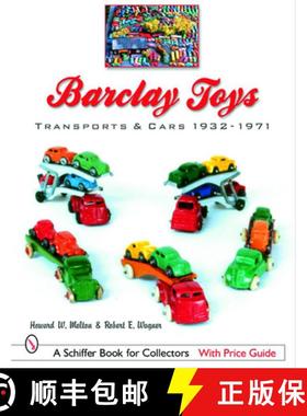【3-4周达】Barclay Toys: Transports and Cars 1932-1971: Transports & Cars 1932-1971 [9780764321276]