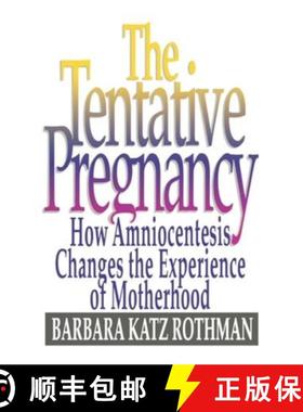 预订 The Tentative Pregnancy: How Amniocentesis Changes the Experience of Motherhood [9780393309980]