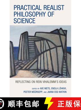 预订 Practical Realist Philosophy of Science : Reflecting on Rein Vihalemm's Ideas [9781666937220]