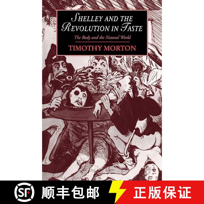 【3-4周达】Shelley and the Revolution in Taste: The Body and the Natural World - Shelley and the Revo... [9780521024754]