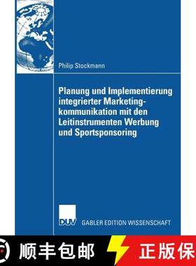 【3-4周达】Planung Und Implementierung Integrierter Marketingkommunikation Mit Den Leitinstrumenten W... [9783835009752]