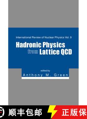 预订 精装 HADRONIC PHYSICS FROM LATTICE QCD   (V9) [9789812560223]