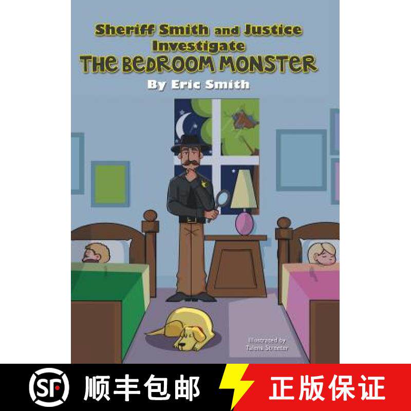 【3-4周达】Sheriff Smith and Justice Investigates the Bedroom Monster [9781480805286]