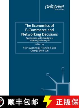 【3-4周达】The Economics of E-Commerce and Networking Decisions : Applications and Extensions of Infr... [9781349433292]