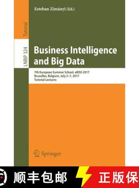 【3-4周达】Business Intelligence and Big Data : 7th European Summer School, eBISS 2017, Bruxelles, Be... [9783319966540]