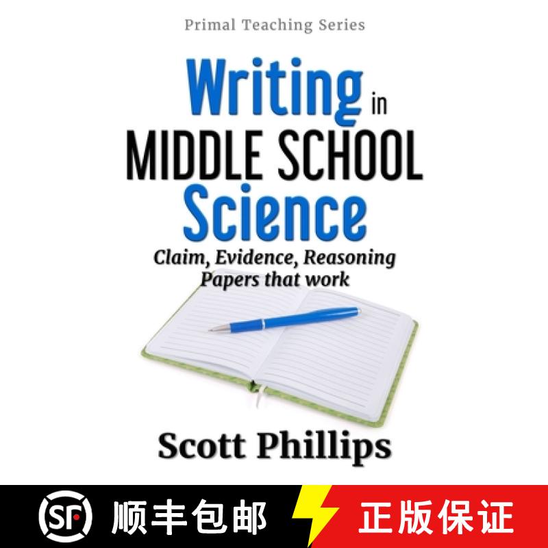 现货 Writing in Middle School Science: Claim, Evidence, Reasoning Papers that Work [9781732233331]