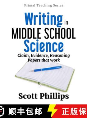 现货 Writing in Middle School Science: Claim, Evidence, Reasoning Papers that Work [9781732233331]
