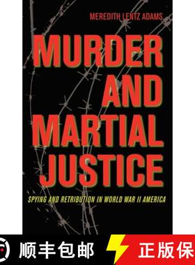 【3-4周达】精装 Murder and Martial Justice – Spying and Retribution in World War II America [9781606350751]