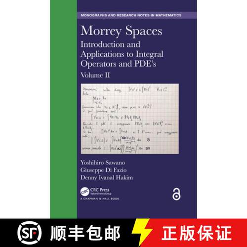 【3-4周达】精装 Morrey Spaces : Introduction and Applications to Integral Operators and PDE's, Volume II [9780367459154]