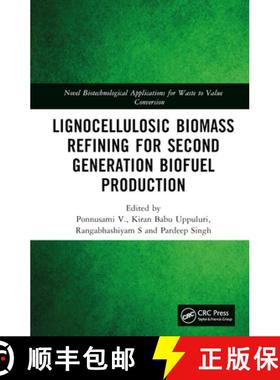 【3-4周达】Lignocellulosic Biomass Refining for Second Generation Biofuel Production [9781032067001]