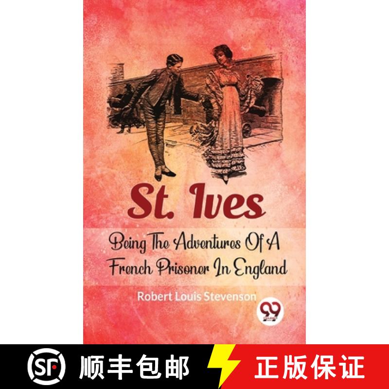【2-3周达】St. Ives Being The Adventures Of A French Prisoner In England [9789358711417]