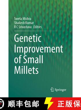 【3-4周达】Genetic improvement of Small Millets [9789819972340]