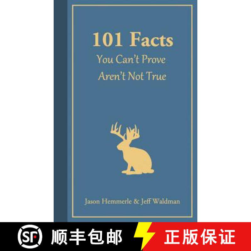 预订 101 Facts You Can't Prove Aren't Not True [9780990354833]