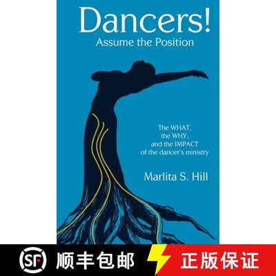 【3-4周达】Dancers! Assume the Position: The What, the Why, and the Impact of the Dancer's Ministry [9780615817620]