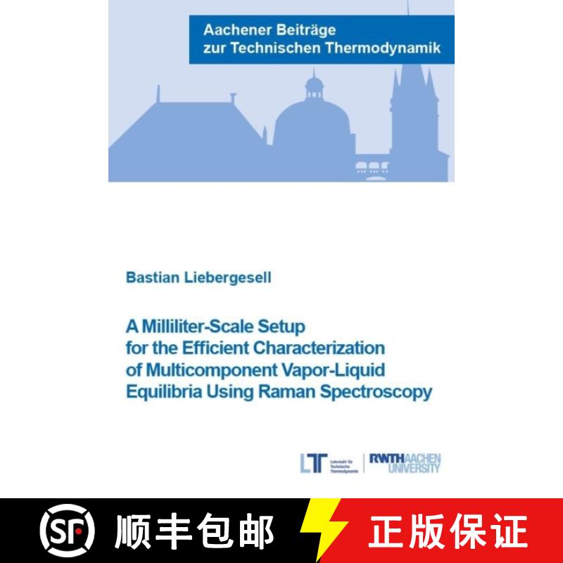 【3-4周达】Milliliter-Scale Setup for the Efficient Characterization of Multicomponent Vapor-Liquid E... [9783958862470]
