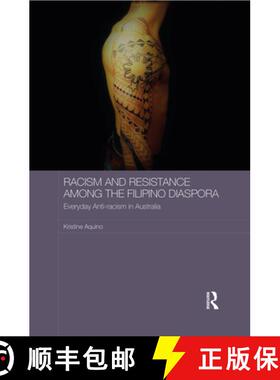 【3-4周达】Racism and Resistance Among the Filipino Diaspora: Everyday Anti-Racism in Australia [9780367787219]