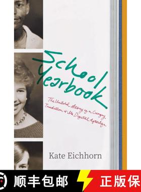 预订 School Yearbook: The Untold Story of a Cringey Tradition and Its Digital Afterlife [9780226809519]