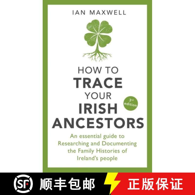 【3-4周达】How to Trace Your Irish Ancestors 3rd Edition: An Essential Guide to Researching and Docum... [9781472143358]