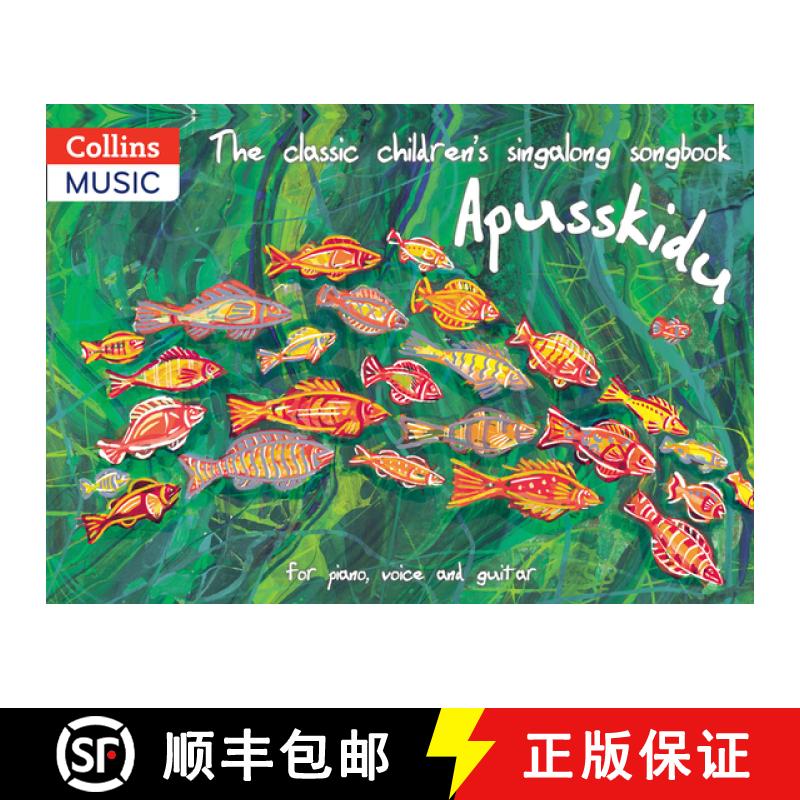 【4周达】The Classic Children's Singalong Songbook: Apusskidu: For Piano, Voice and Guitar [9780008353223]