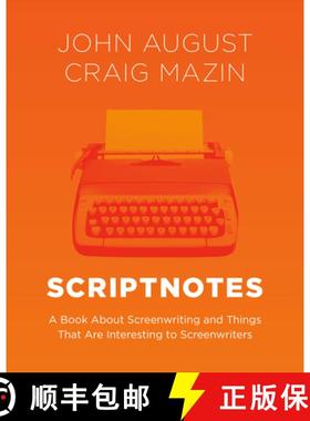 【3-4周达】Scriptnotes: A Book about Screenwriting and Things That Are Interesting to Screenwriters [9780593728062]