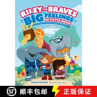 【3-4周达】Riley the Brave's Big Feelings Activity Book: A Trauma-Informed Guide for Counselors, Educ... [9781839973000]