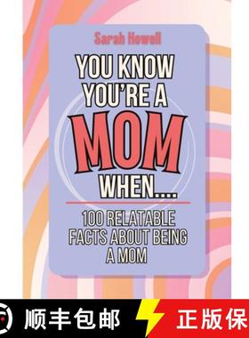 预订 You Know You're a Mom When... 100 Relatable Facts About Being a Mom: Short Books, Perfect for Gifts [9781087950730]